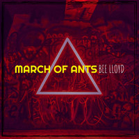 Bee Lloyd - March of Ants