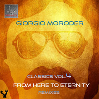 Giorgio Moroder - Classics, Vol. 4 (From Here to Eternity)