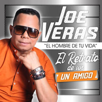 Joe Veras - El Retrato de Un Amigo