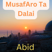 Abid - Musafaro Ta Dalai