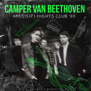 Camper Van Beethoven - Mississippi Nights Club '89 (live)