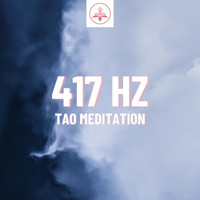 The Time Of Meditation - 417 Hz Tao Meditation