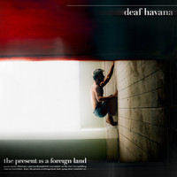 Deaf Havana - The Present is a Foreign Land (Deluxe)