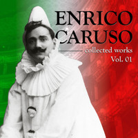 Enrico Caruso - Las Arias De Ópera Más Famosas Del Mundo: Enrico Caruso Vol. 1, The World's Most Famous Opera Arias