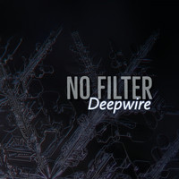 deepwire - No Filter