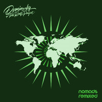 Domineeky & Tru Roots Project - Nomads Remixed EP