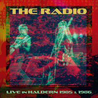 The Radio - Live in Haldern 1985 & 1986
