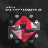 Surmillo - Entropy / Beam Me Up