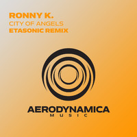Ronny K. - City Of Angels (Etasonic Remix)