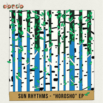 Sun Rhythms - Horosho EP