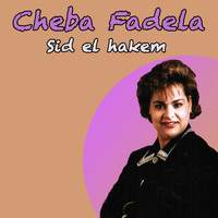 Cheba Fadela - Sid el hakem