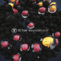 DJ Trax - Warped Minds EP