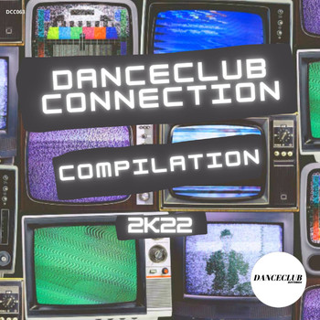 Various Artists - DanceClub Connection 2k22 Compilation