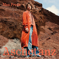 Max Prosa - Aschetanz (Single Version)