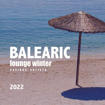 Various Artists - Balearic Lounge Winter 2022