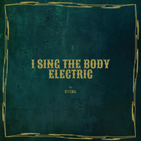 Nygma - I Sing the Body Electric (2022 Remastered Version)