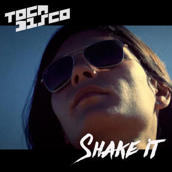 Tocadisco - Shake It