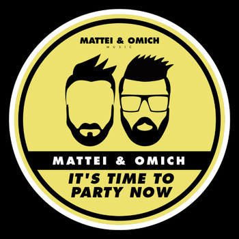 Mattei & Omich - It's Time To Party Now