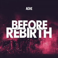 Adie - Before Rebirth