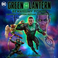 Kevin Riepl - Green Lantern: Beware My Power (Original Motion Picture Soundtrack)