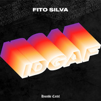 Fito Silva - IDGAF