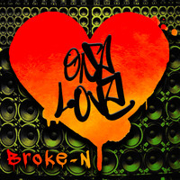 Broke-N - One Love