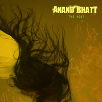 Anand Bhatt - The Host