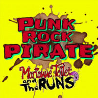 Marianne Toilet and the Runs - Punk Rock Pirate
