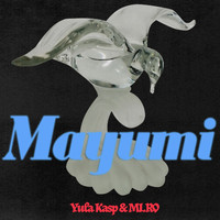 Yula Kasp, MI.RO - Mayumi