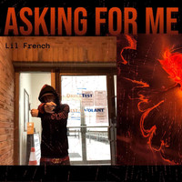 Lil French - Asking For Me (Explicit)