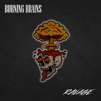 Ravage - Burning Brains (Explicit)