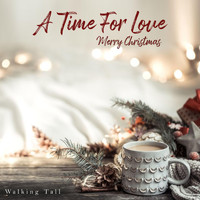 Walking Tall - A Time for Love (Merry Christmas) (Explicit)