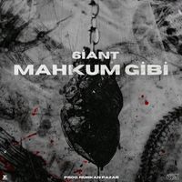 6iant - Mahkum Gibi