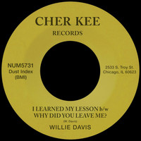 Willie Davis - I Learned My Lesson b/w Why Did You Leave Me