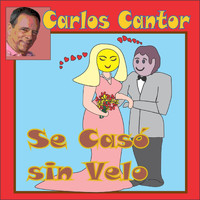 Carlos Cantor - Se Casó Sin Velo