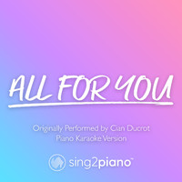 Sing2Piano - All For You (Piano Karaoke Instrumentals)