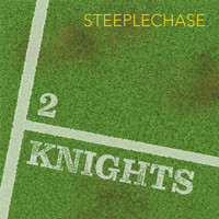 STEEPLECHASE - 2 Knights