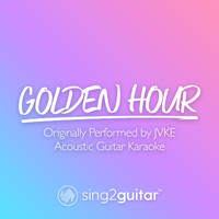 Sing2Guitar - golden hour (Originally Performed by JVKE) (Acoustic Guitar Karaoke)