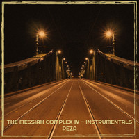 Reza - The Messiah Complex IV - Instrumentals