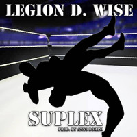 Legion D. Wise - Suplex (Explicit)