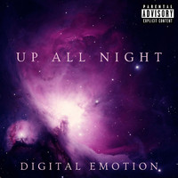 Digital Emotion - Up All Night (Explicit)