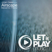 Johan Gielen presents Airscape - Manami's Theme