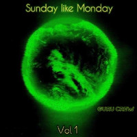 guru crew - Sunday Like Monday, Vol. 1