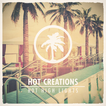 Various Artists - Hot Creations present Hot High Lights