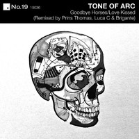 Tone of Arc - Goodbye Horses / Love Kissed Remixes