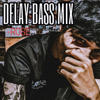 Rose - Delay Bass Mix (Remix)