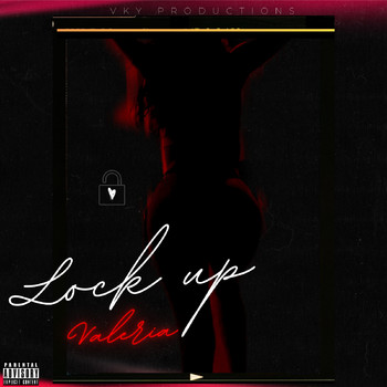 Valeria - Lock Up (Explicit)