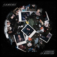 Camens - I Concede To Worrying