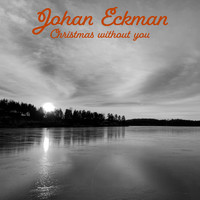 Johan Eckman - Christmas without you