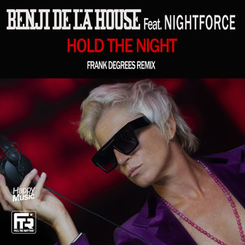 Benji De La House / NIGHT FORCE - Hold the Night (Frank Degrees Remixes)